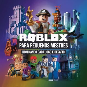 Roblox para Pequenos Mestres: Dominando Jogos